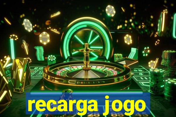 recarga jogo